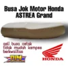 Busa Jok Honda ASTREA GRAND asli Cetak Pabrik